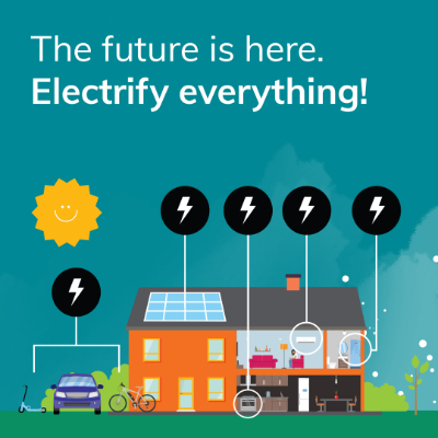 Illustration of a home with the text the future is here. Electrify everything!