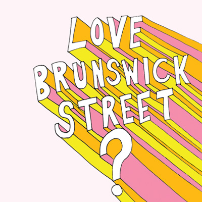 Block letters that say "Love Brunswick Street"