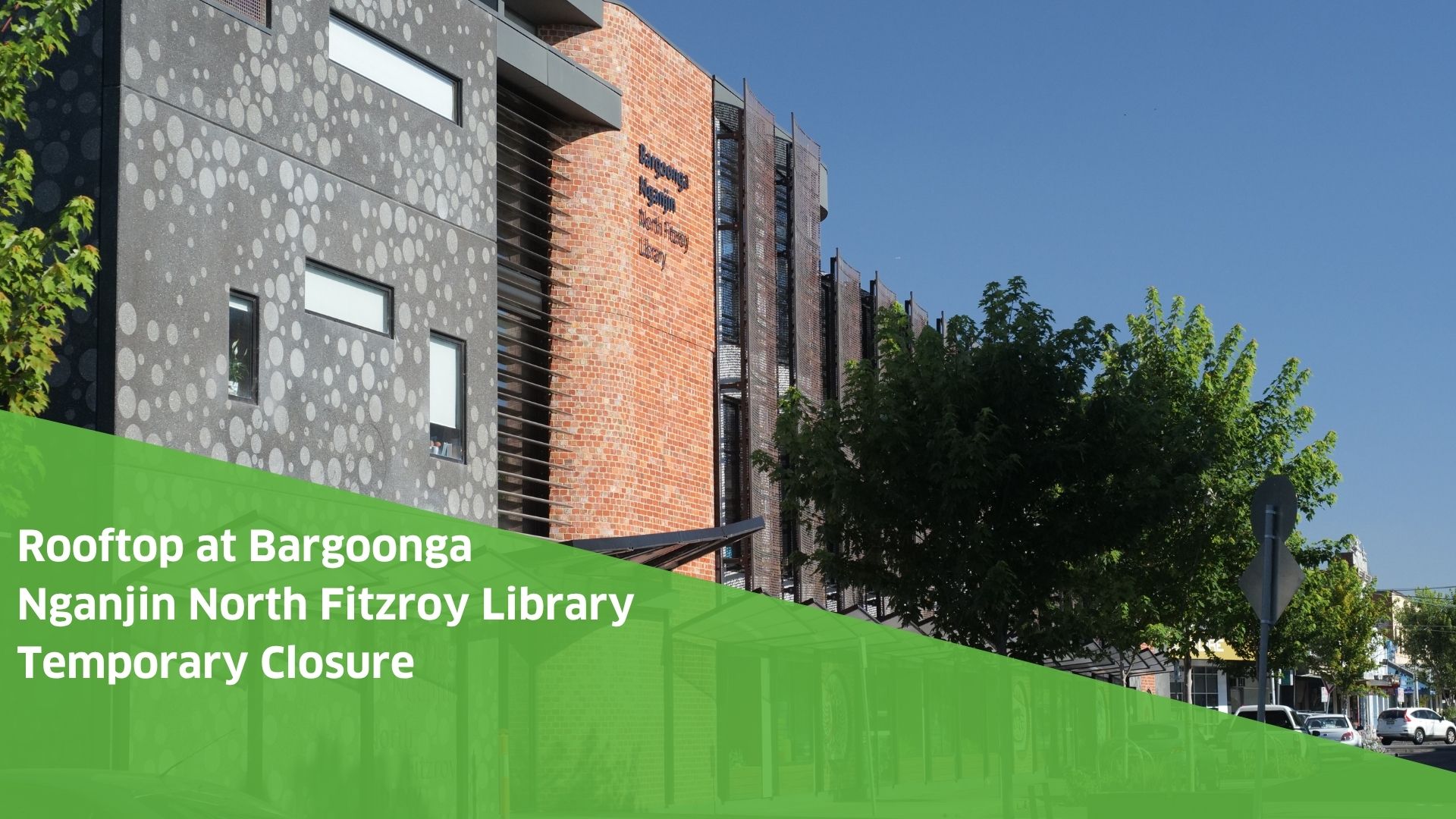 Bargoonga Nganjin Rooftop: Temporary Closure | Mirage News
